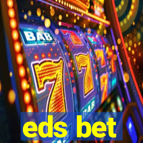 eds bet